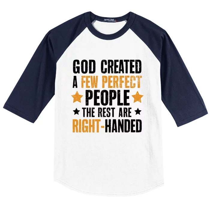 God Created A Few Perfect People Rest Of Them Are Right Baseball Sleeve Shirt