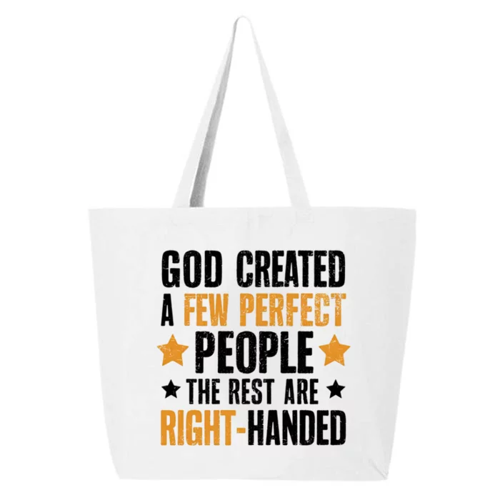 God Created A Few Perfect People Rest Of Them Are Right 25L Jumbo Tote