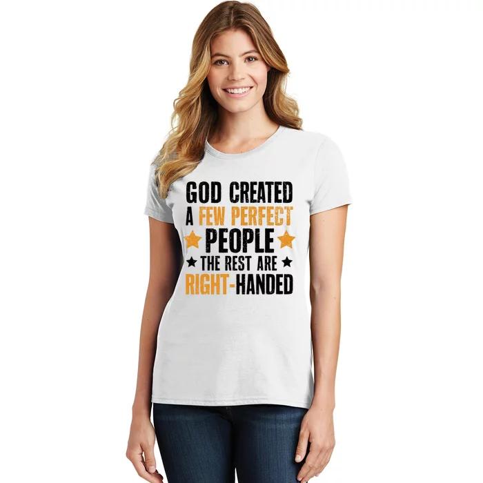 God Created A Few Perfect People Rest Of Them Are Right Women's T-Shirt