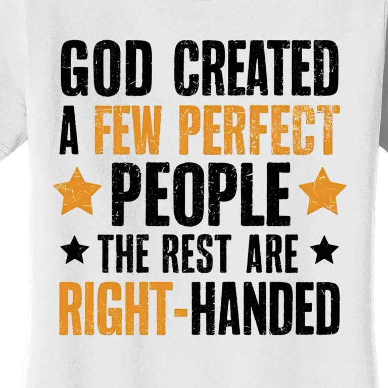 God Created A Few Perfect People Rest Of Them Are Right Women's T-Shirt