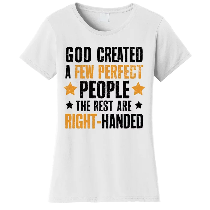 God Created A Few Perfect People Rest Of Them Are Right Women's T-Shirt