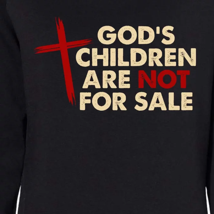 Gods Children Are Not For Sale Trafficking Awareness Womens California Wash Sweatshirt