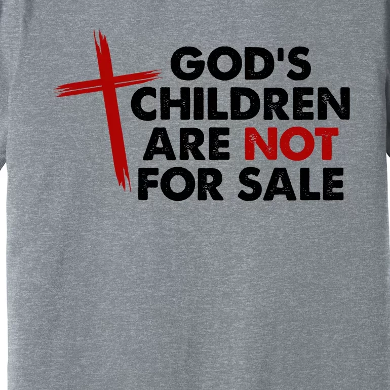 Gods Children Are Not For Sale Trafficking Awareness Premium T-Shirt