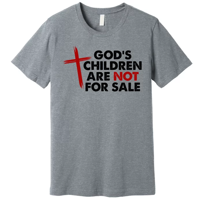 Gods Children Are Not For Sale Trafficking Awareness Premium T-Shirt