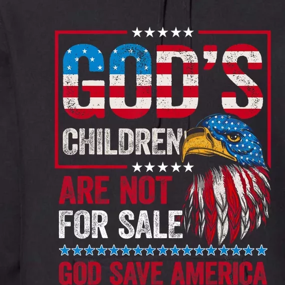 Gods Children Are Not For Sale Save America Premium Hoodie