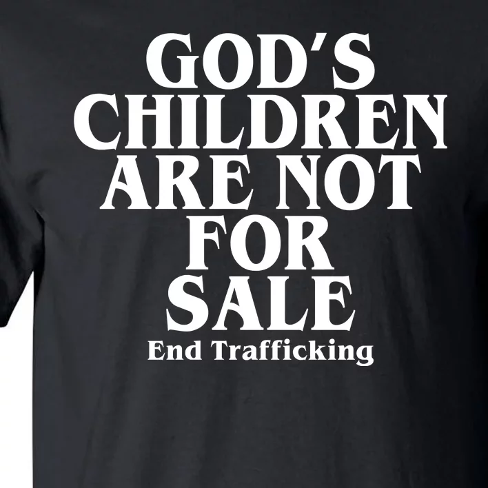 Gods Children Are Not For Sale End Trafficking Tall T-Shirt