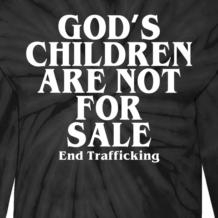 Gods Children Are Not For Sale End Trafficking Tie-Dye Long Sleeve Shirt