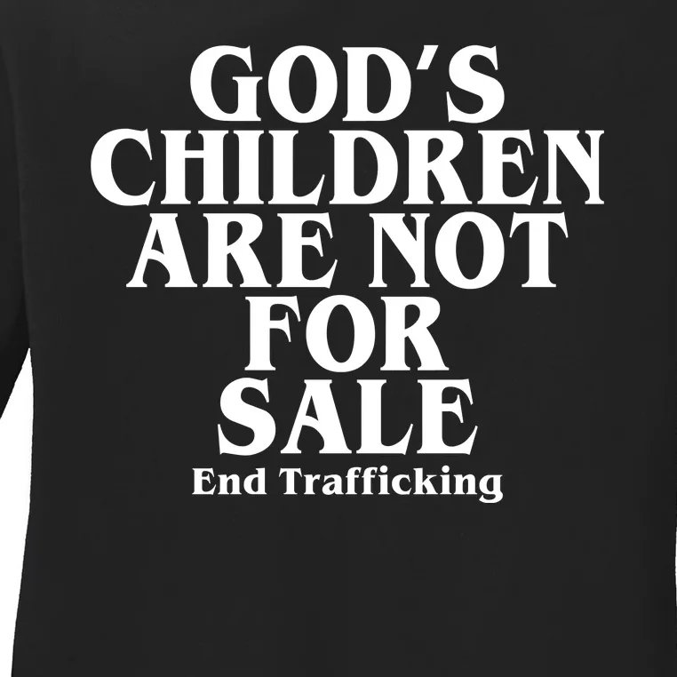 Gods Children Are Not For Sale End Trafficking Ladies Long Sleeve Shirt