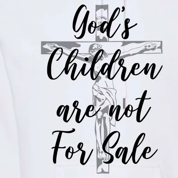 Gods Children Are Not For Sale Christ Awareness Premium Hoodie