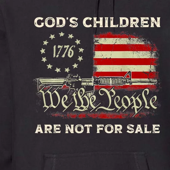 Gods Children Are Not For Sale We The People America Flag Premium Hoodie