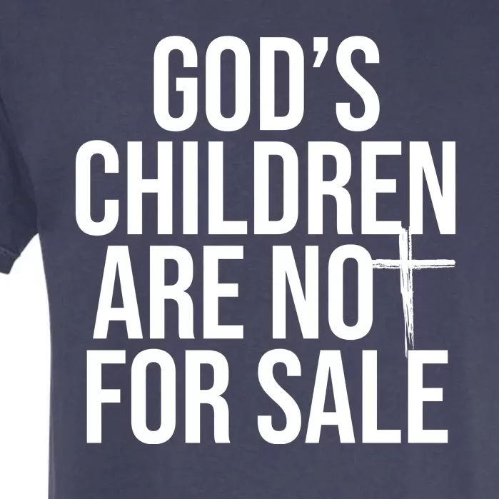 Gods Children Are Not For Sale Cross Garment-Dyed Heavyweight T-Shirt