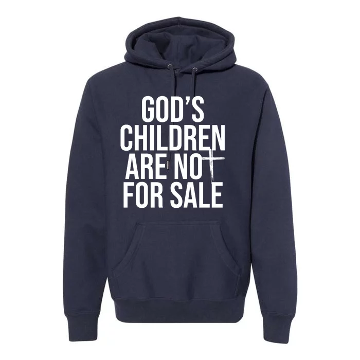 Gods Children Are Not For Sale Cross Premium Hoodie