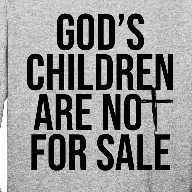 Gods Children Are Not For Sale Cross Long Sleeve Shirt