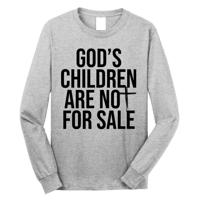 Gods Children Are Not For Sale Cross Long Sleeve Shirt