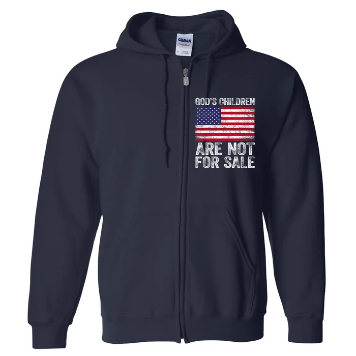 Gods Children Are Not For Sale Political Gift Protect Our Children Full Zip Hoodie