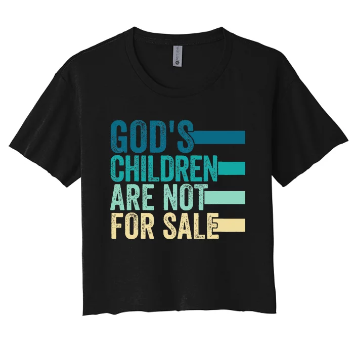 Gods Children Are Not For Sale Funny Quote Women's Crop Top Tee