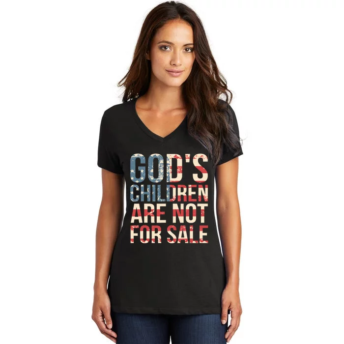 Gods Children Are Not For Sale Funny Political Women's V-Neck T-Shirt