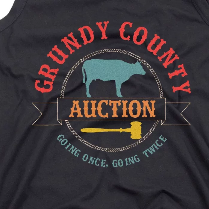 Grundy County Auction Going Once Going Twice Tank Top