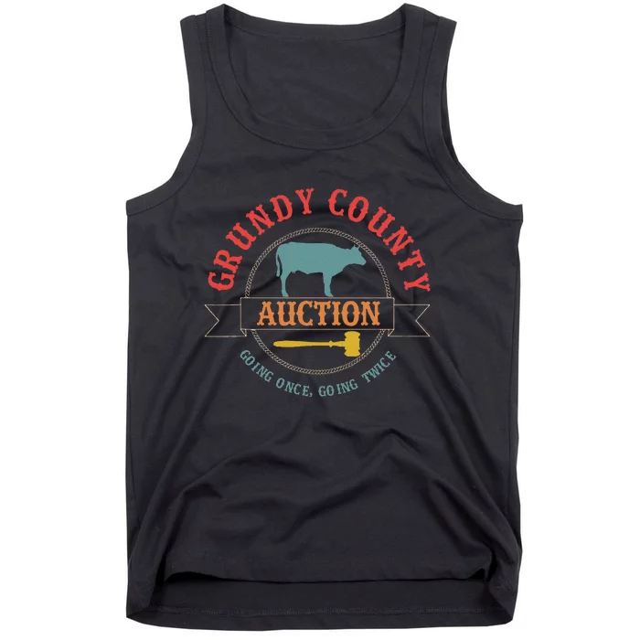 Grundy County Auction Going Once Going Twice Tank Top