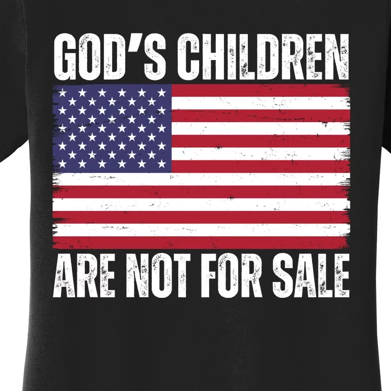 Gods Children Are Not For Sale Funny Political Women's T-Shirt