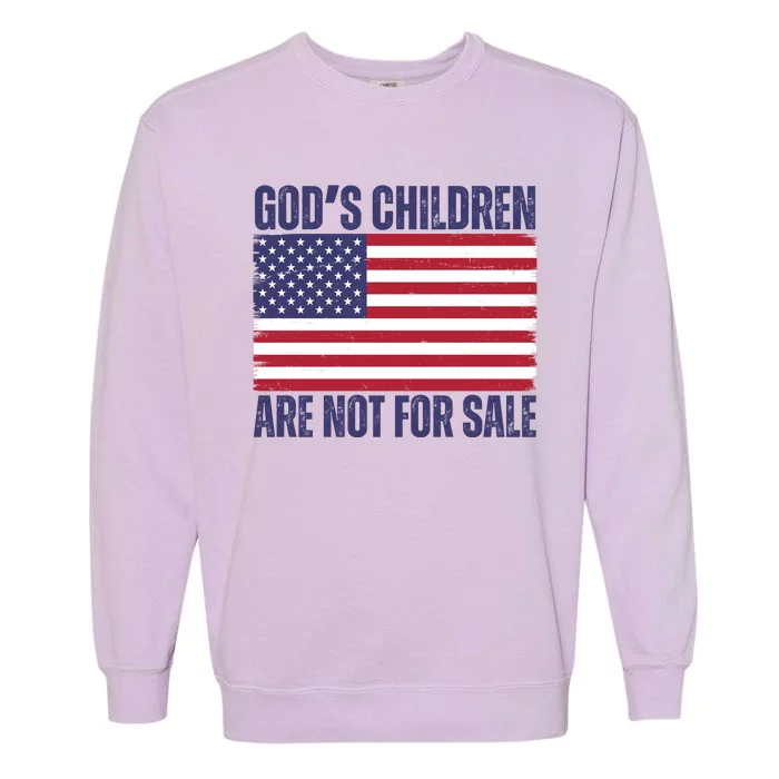 Gods Children Are Not For Sale Funny Political Garment-Dyed Sweatshirt