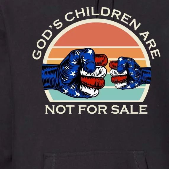 Gods Children Are Not For Sale Politcal USA Premium Hoodie