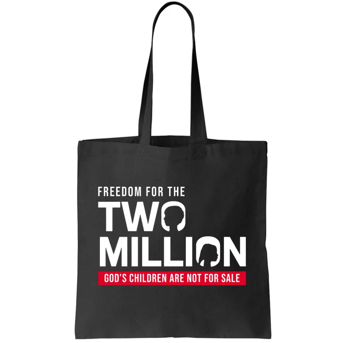 Gods Children Are Not For Sale Freedom For The Two Million Tote Bag