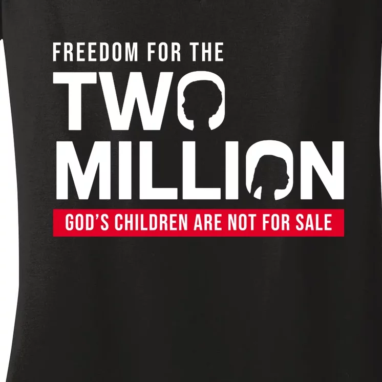 Gods Children Are Not For Sale Freedom For The Two Million Women's V-Neck T-Shirt