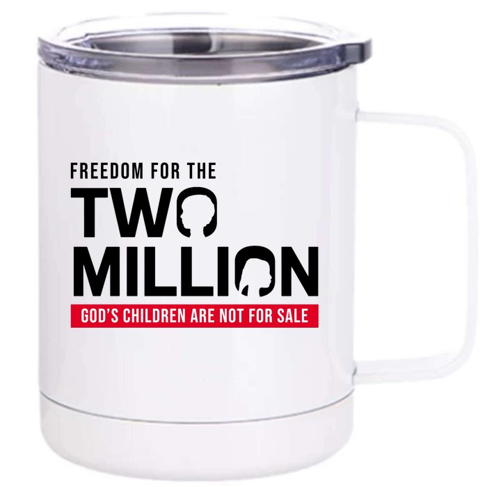 Gods Children Are Not For Sale Freedom For The Two Million Front & Back 12oz Stainless Steel Tumbler Cup