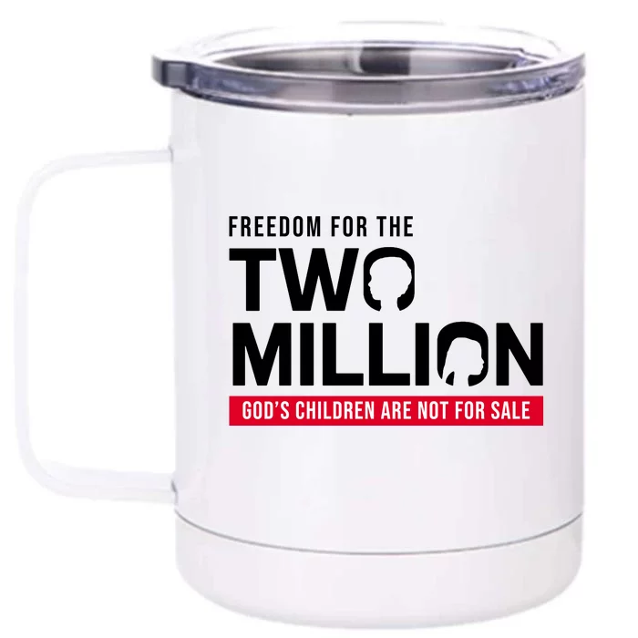 Gods Children Are Not For Sale Freedom For The Two Million Front & Back 12oz Stainless Steel Tumbler Cup