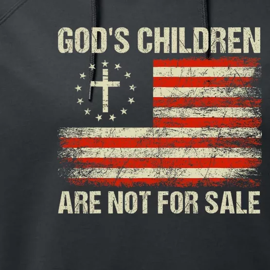 Gods Children Are Not For Sale Funny Quote Gods Children Performance Fleece Hoodie