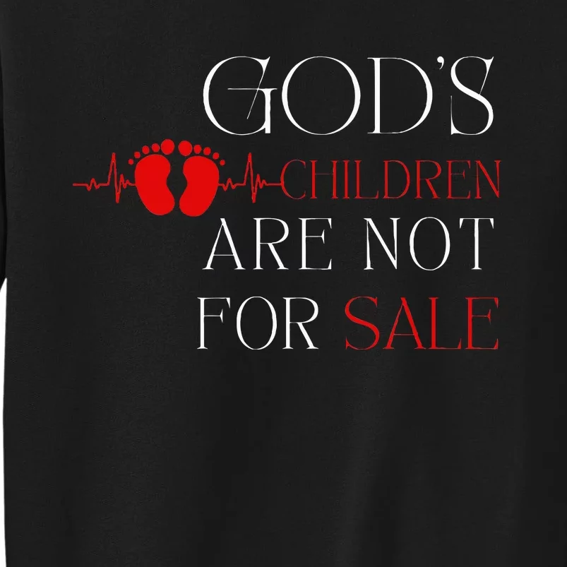 God's Children Are Not For Sale For Children Family Sweatshirt