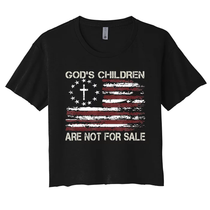 Gods Children Are Not For Sale Funny Quote God's Children Women's Crop Top Tee