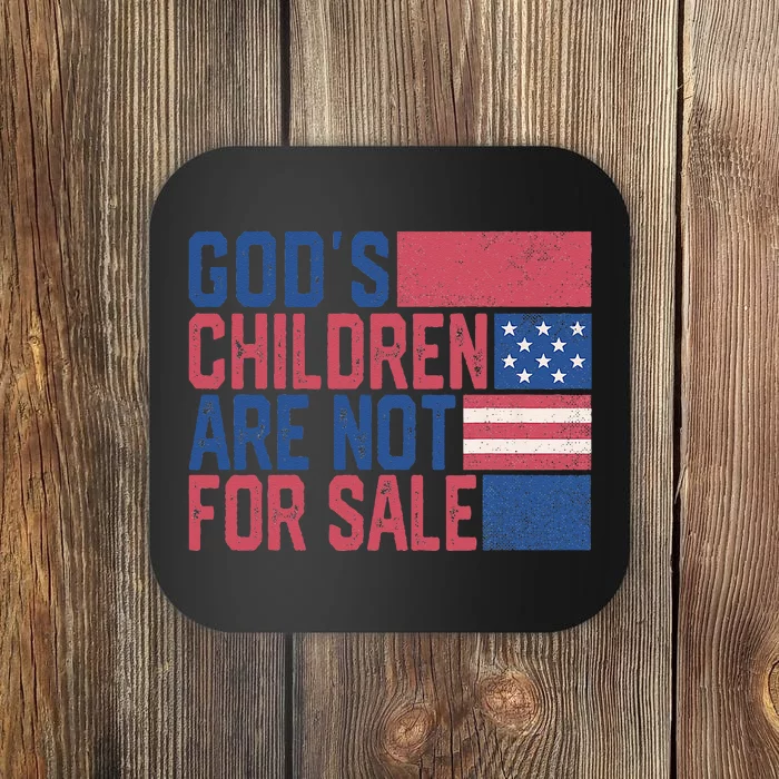 Gods Children Are Not For Sale Funny Quote God's Children Coaster