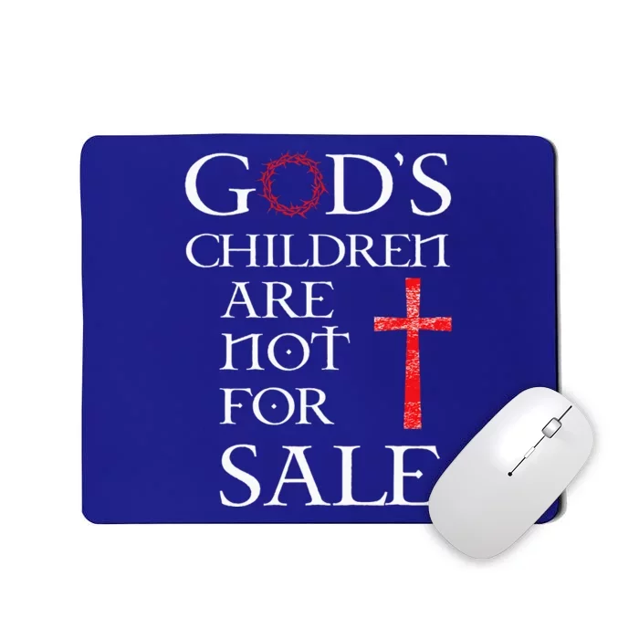 Gods Children Are Not For Sale For Children Family Mousepad