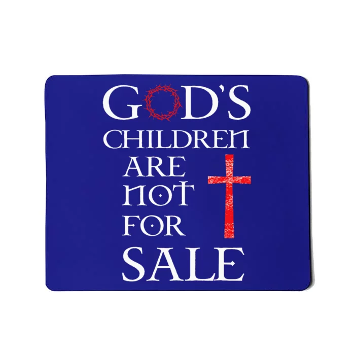 Gods Children Are Not For Sale For Children Family Mousepad