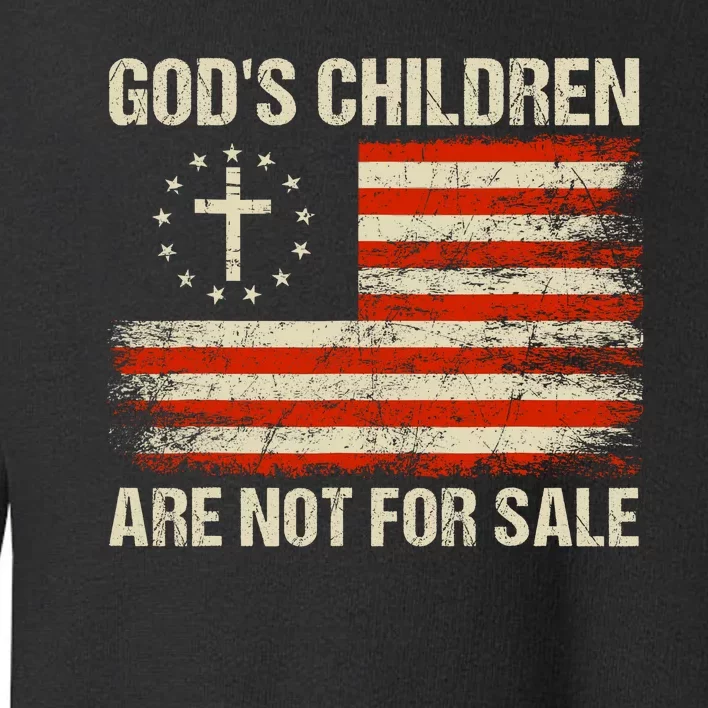 Gods Children Are Not For Sale Quote Gods Children Toddler Sweatshirt