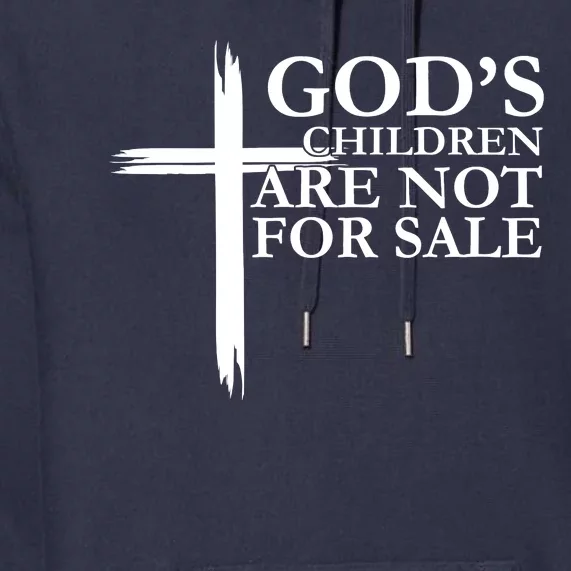 Gods Children Are Not For Sale Cross Premium Hoodie