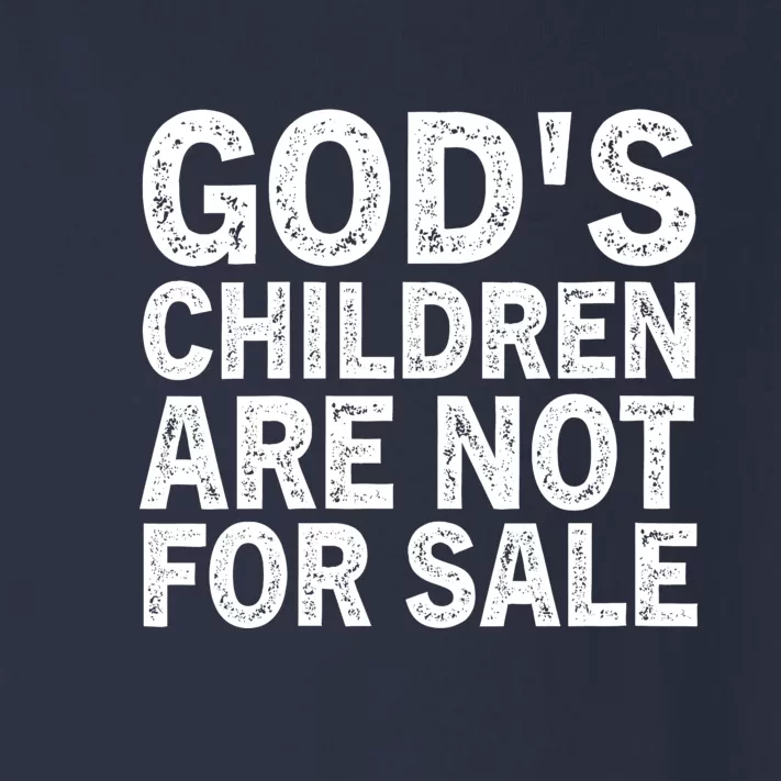 Gods Children Are Not For Sale Funny Quote Toddler Long Sleeve Shirt