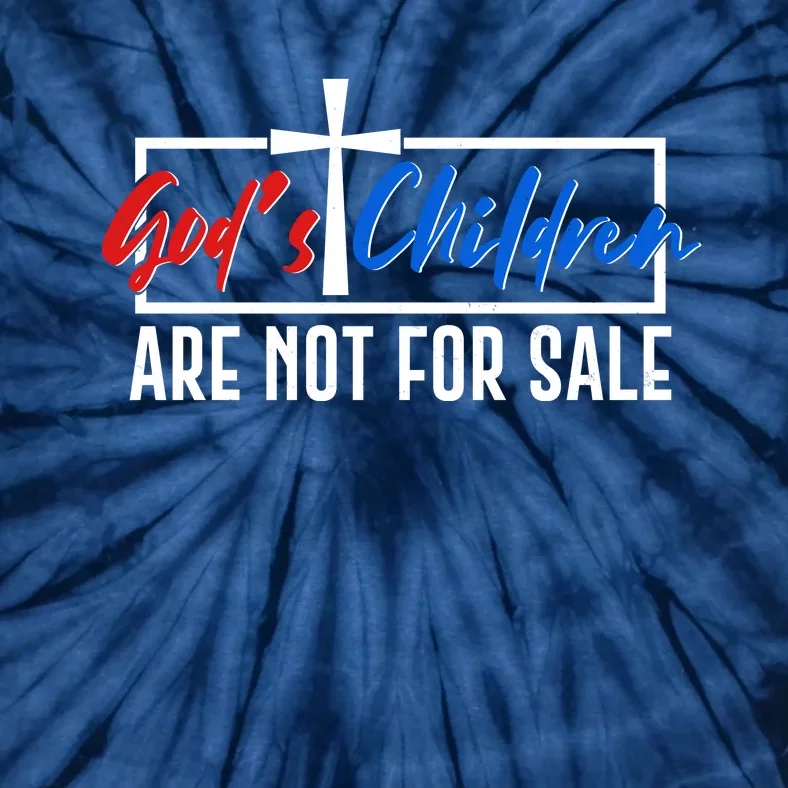 Gods Childrens Are Not For Sale Tie-Dye T-Shirt