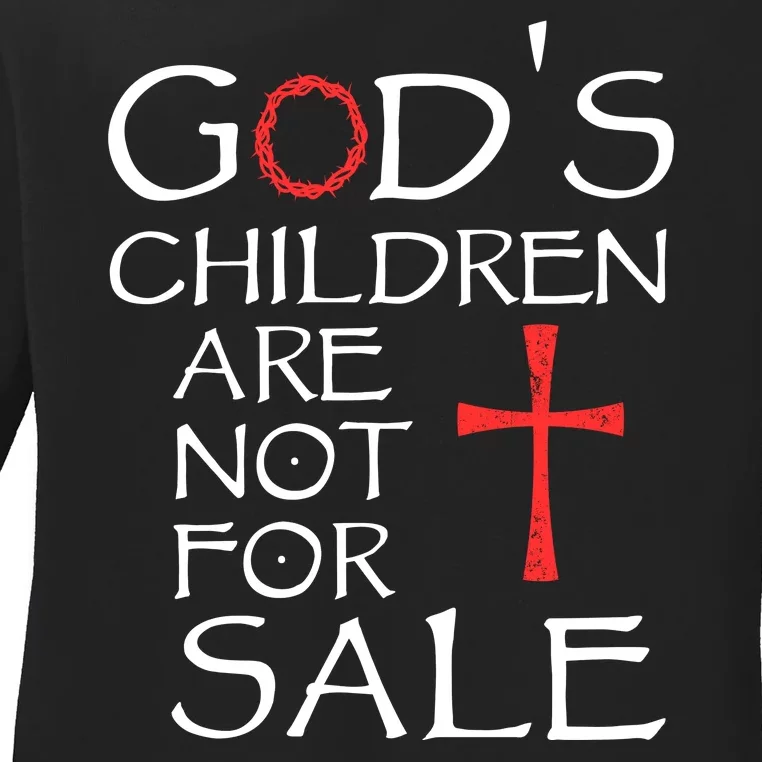 Gods Children Are Not For Sale Movie Quote Ladies Long Sleeve Shirt