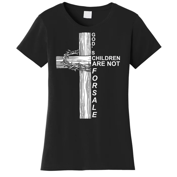 Gods Children Are Not For Sale Cross Women's T-Shirt