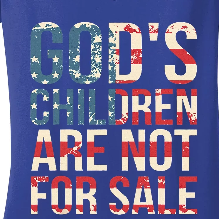 Gods Children Are Not For Sale Funny Political Women's V-Neck T-Shirt