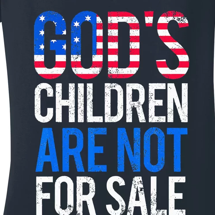 Gods Children Are Not For Sale Funny Political Women's V-Neck T-Shirt