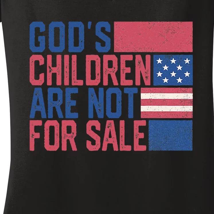 Gods Children Are Not For Sale Funny Quote Gods Children Women's V-Neck T-Shirt