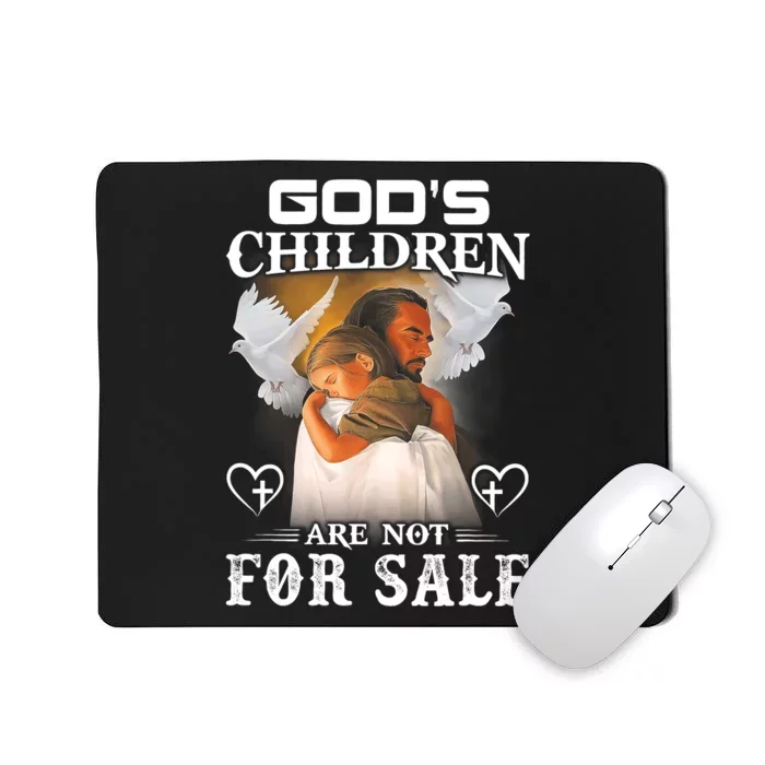 Gods Children Are Not For Sale Protect Children Mousepad