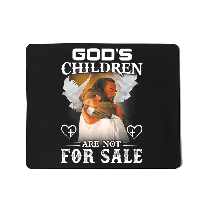 Gods Children Are Not For Sale Protect Children Mousepad