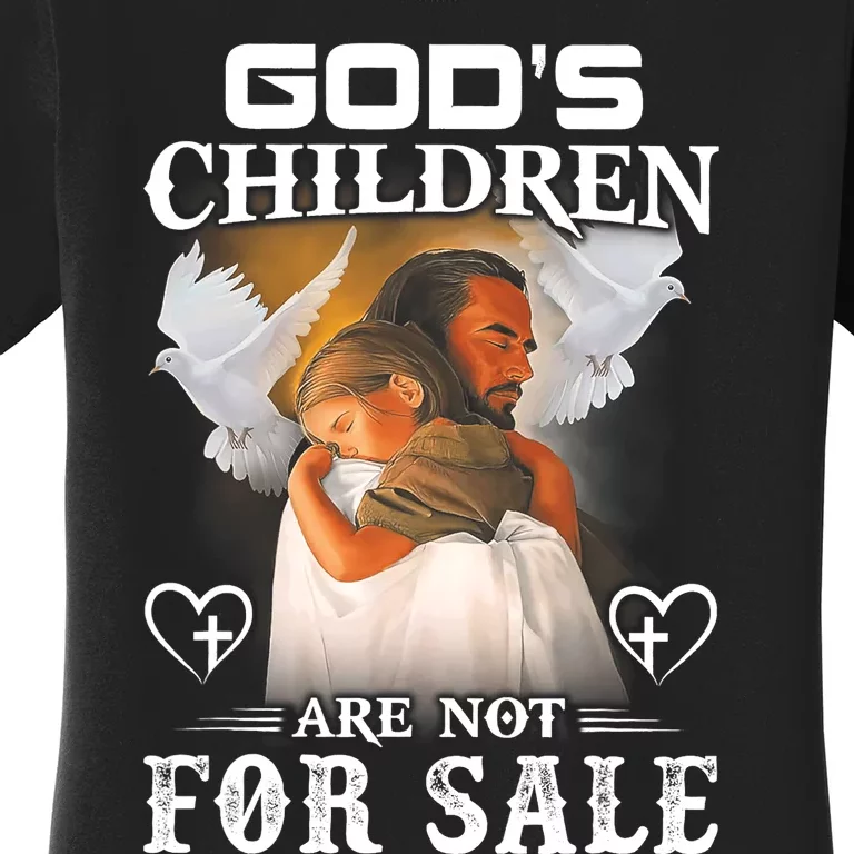 Gods Children Are Not For Sale Protect Children Women's T-Shirt