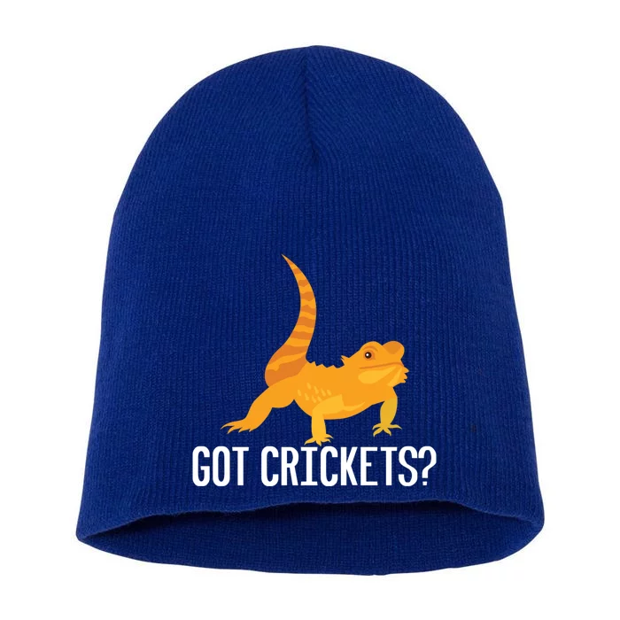 Got Crickets? Bearded Dragon Reptile Lizard Lover Cool Gift Short Acrylic Beanie