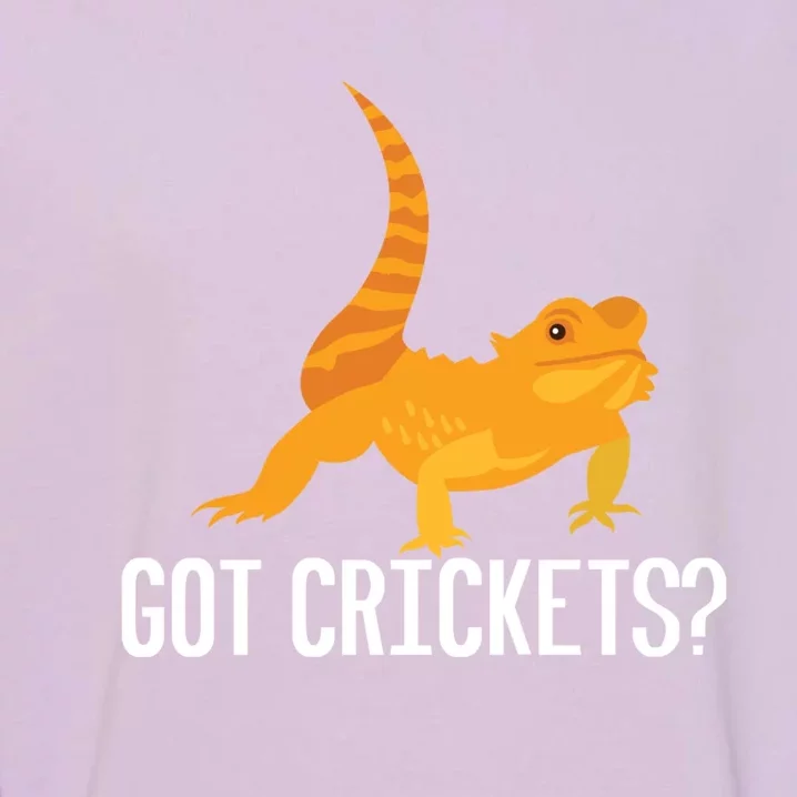 Got Crickets? Bearded Dragon Reptile Lizard Lover Cool Gift Garment-Dyed Sweatshirt